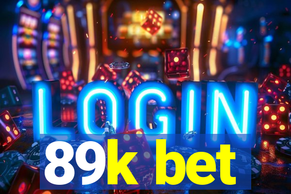 89k bet